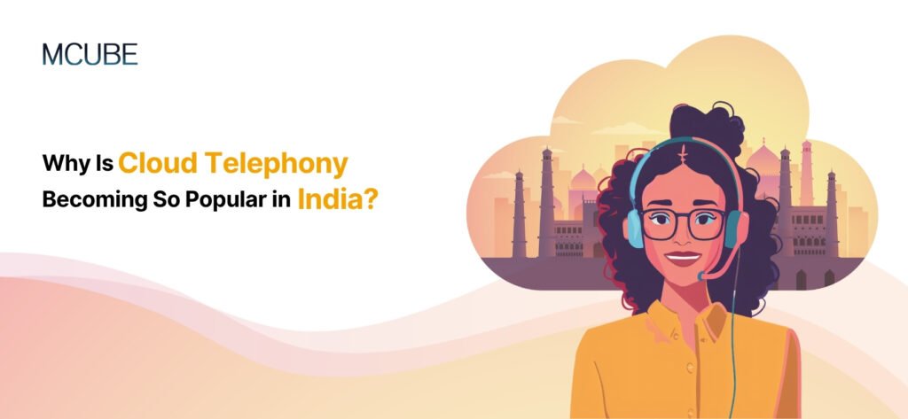 Why is cloud telephony becoming so popular in India?