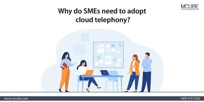 Why Do SMEs Need to Adopt Cloud Telephony?