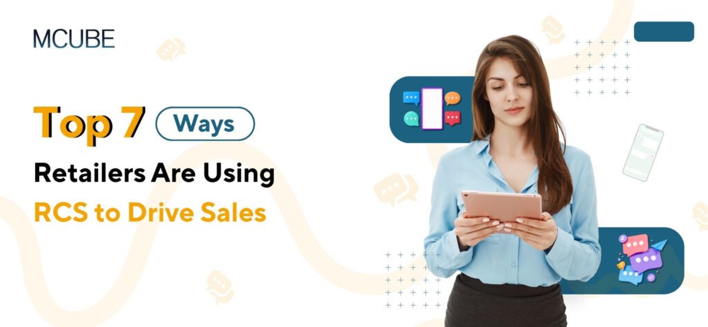 Top 7 Ways Retailers Are Using RCS to Drive Sales