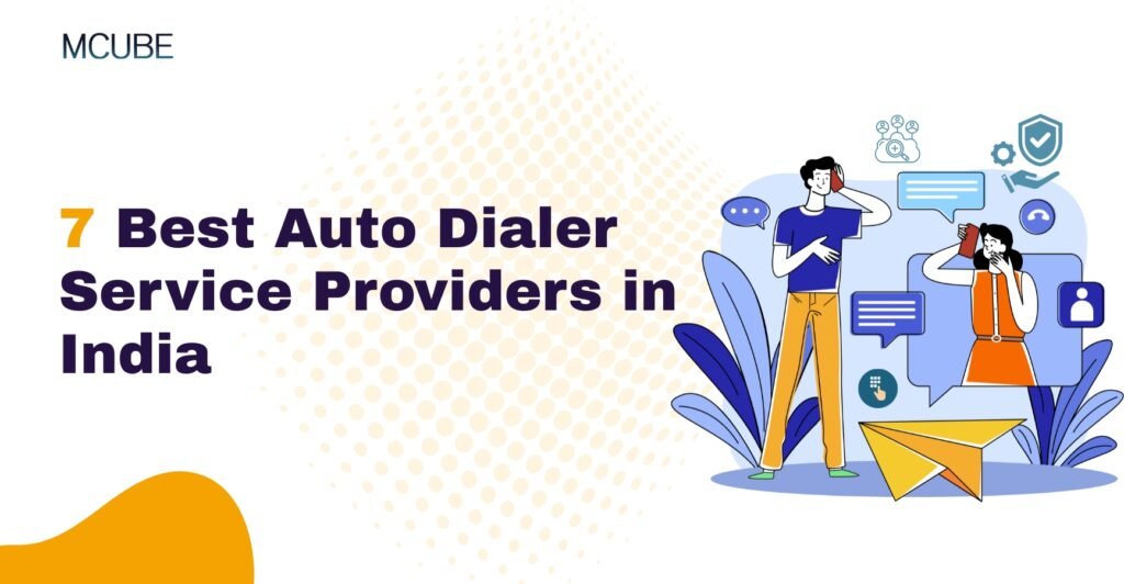 7 Best Auto Dialer Software Comparison in India (Features & How to Choose)