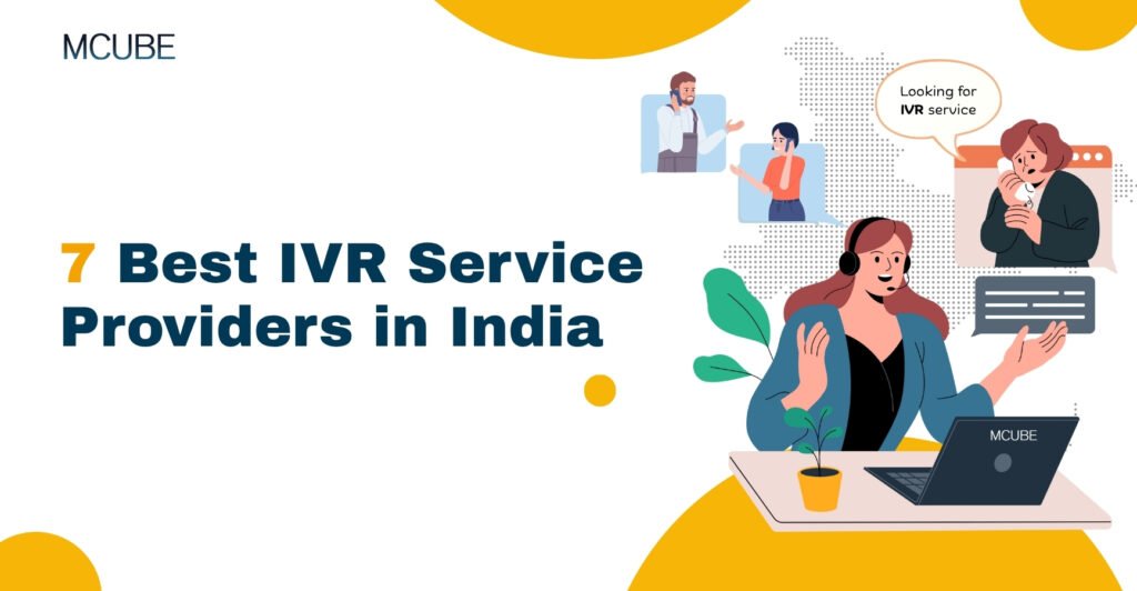 7 Leading IVR Systems Used by Indian Businesses Compared