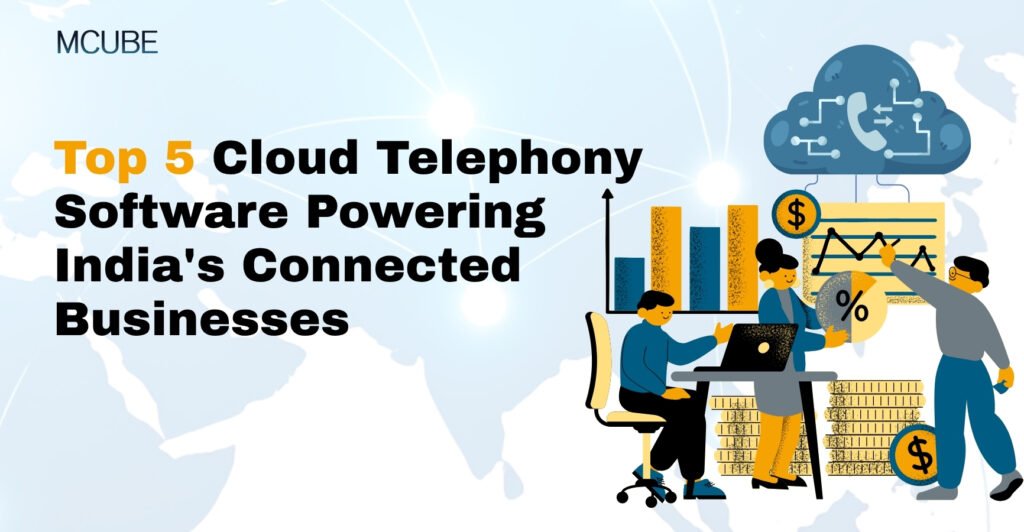 Top 5 Cloud Telephony Software Providers Powering India’s Businesses