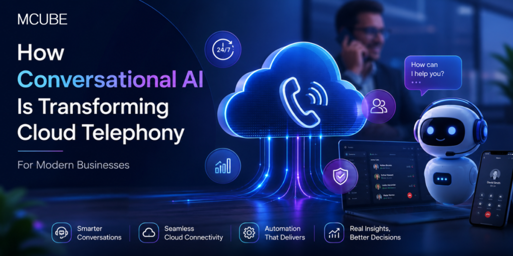 How Conversational AI Is Transforming Cloud Telephony For Modern Businesses